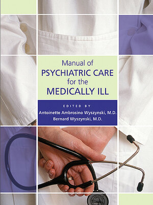 cover image of Manual of Psychiatric Care for the Medically Ill